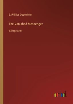 portada The Vanished Messenger: in large print (en Inglés)