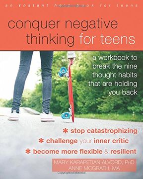 portada Conquer Negative Thinking for Teens: A Workbook to Break the Nine Thought Habits That are Holding you Back (in English)