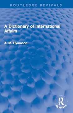 portada A Dictionary of International Affairs (in English)