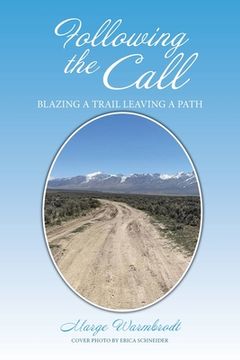 portada Following the Call: Blazing a Path Leaving a Trail. or Is It ? Blazing a Trail Leaving a Path (en Inglés)