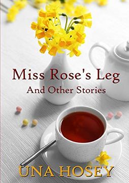 portada Miss Rose's leg and Other Stories (en Inglés)
