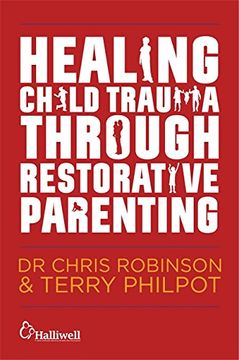 portada Healing Child Trauma Through Restorative Parenting: A Model for Supporting Children and Young People (in English)
