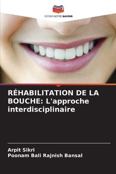 portada Réhabilitation de la Bouche: L'approche interdisciplinaire (en Francés)