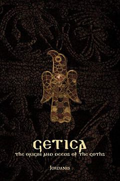 portada Getica: The Origin and Deeds of the Goths (en Inglés)