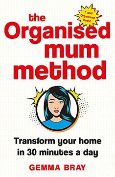 portada The Organised mum Method: Rock the Housework and Transform Your Home in 30 Minutes a day (in English)