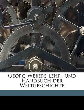 portada Georg Webers Lehr- und Handbuch der Weltgeschichte Volume 3 (en Alemán)