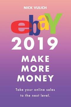 portada Ebay 2019: Make More Money