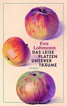 portada Das Leise Platzen Unserer Träume: Roman | der Neue Roman der Bestsellerautorin Über Liebe, Mutterschaft und das Neuerfinden von Lebensträumen (in German)