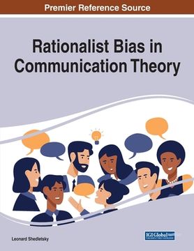 portada Rationalist Bias in Communication Theory (en Inglés)