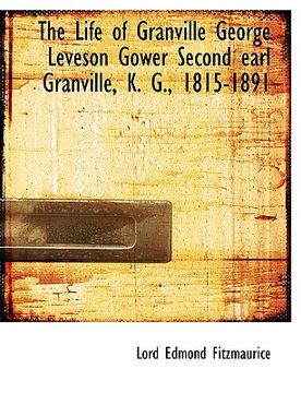 Libro the life of granville george leveson gower second earl granville ...