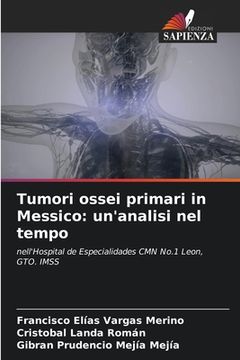 portada Tumori ossei primari in Messico: un'analisi nel tempo (in Italian)
