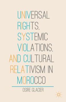 portada Universal Rights, Systemic Violations, and Cultural Relativism in Morocco