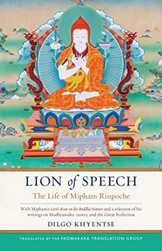 portada Lion of Speech: The Life of Mipham Rinpoche (in English)