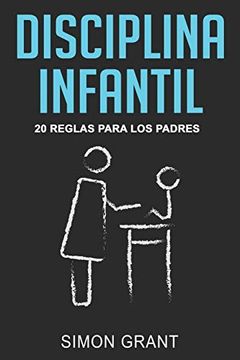 portada Disciplina Infantil: 20 Reglas Para los Padres