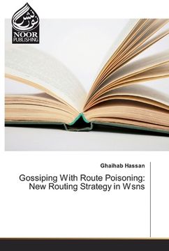 portada Gossiping With Route Poisoning: New Routing Strategy in Wsns (en Inglés)