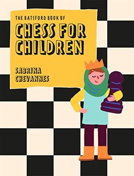 portada The Batsford Book of Chess for Children new Edition: Beginner'S Chess for Kids (en Inglés)