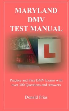 portada Maryland DMV Test Manual: Practice and Pass DMV Exams with over 300 Questions and Answers