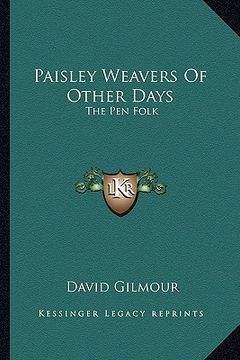 portada paisley weavers of other days: the pen folk (en Inglés)