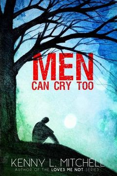 portada Men Can Cry Too (en Inglés)