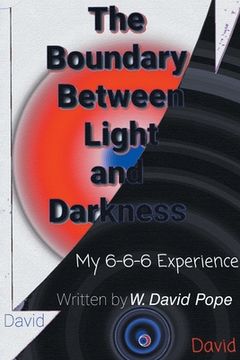 portada The Boundary Between Light and Darkness: My 6-6-6 Experience (en Inglés)