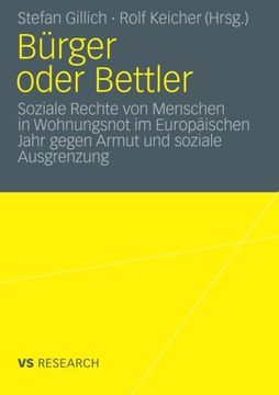 portada Bürger oder Bettler: Soziale Rechte von Menschen in Wohnungsnot im Europäischen Jahr gegen Armut und soziale Ausgrenzung (German Edition)