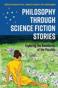 portada Philosophy Through Science Fiction Stories: Exploring the Boundaries of the Possible (in English)