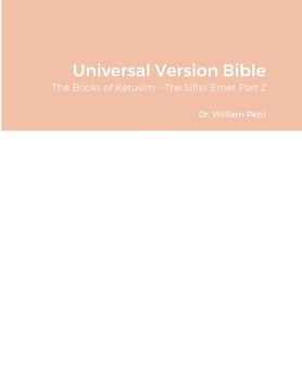 portada Universal Version Bible: The Books of Ketuvim - The Sifrei Emet Part 2 (en Inglés)