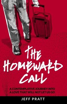 portada The Homeward Call: A Contemplative Journey Into A Love That Will Not Let Us Go (en Inglés)