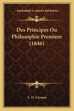 portada Des Principes Ou Philosophie Premiere (1846) (en Francés)