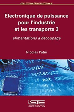 portada Électronique de Puissance Pour L'industrie et les Transports t. 3; Alimentations à Découpage (en Francés)