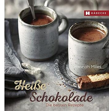 portada Heiße Schokolade: Die Besten Rezepte (Genuss im Quadrat)
