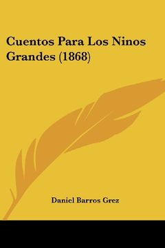 portada Cuentos Para los Ninos Grandes (1868)