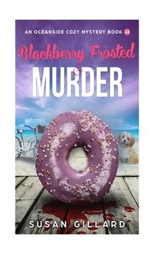 portada Blackberry Frosted & Murder: An Oceanside Cozy Mystery - Book 28