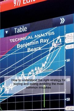 portada Technical Analysis: How to understand the right strategy for buying and selling avoiding the most common mistakes (in English)