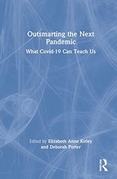 portada Outsmarting the Next Pandemic: What Covid-19 can Teach us (en Inglés)