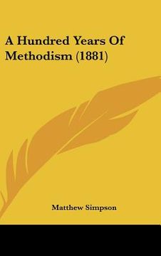 portada a hundred years of methodism (1881)