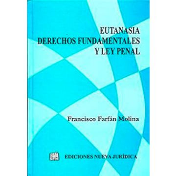 portada EUTANASIA DERECHOS FUNDAMENTALES Y LEY PENAL