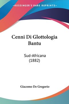 portada Cenni Di Glottologia Bantu: Sud-Africana (1882) (in Italian)