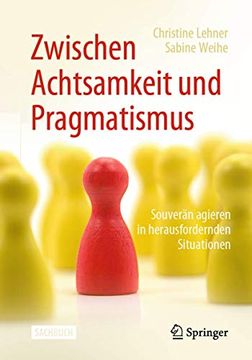 portada Zwischen Achtsamkeit und Pragmatismus: Souverän Agieren in Herausfordernden Situationen (en Alemán)