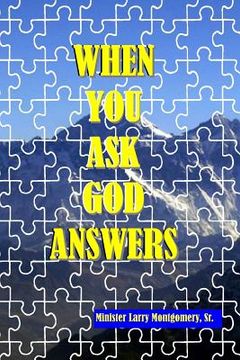 portada When You Ask God Answers (en Inglés)