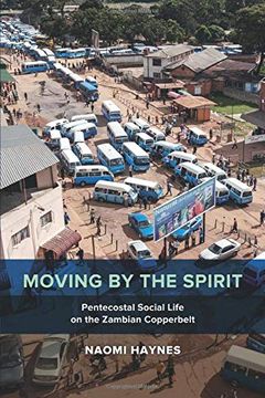 portada Moving by the Spirit (The Anthropology of Christianity) (en Inglés)