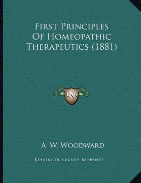 portada first principles of homeopathic therapeutics (1881) (en Inglés)