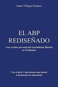 portada El abp Redisenado: Una Version Personal del Aprendizaje Basado en Problemas (in Spanish)