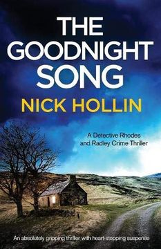 portada The Goodnight Song: An Absolutely Heart-Stopping and Gripping Thriller (a Detective Rhodes and Radley Crime Thriller) (in English)
