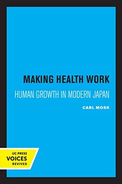 portada Making Health Work: Human Growth in Modern Japan (Volume 8) (Studies in Demography) (en Inglés)