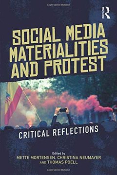 portada Social Media Materialities and Protest: Critical Reflections (Critical Perspectives on Citizen Media) (en Inglés)