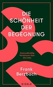 portada Die Schönheit der Begegnung: 32 Variationen Über die Liebe (in German)
