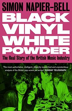 portada Black Vinyl White Powder: The Real Story of the British Music Industry (en Inglés)