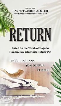 portada Return: Based on the Torah of Hagaon Ha'adir, rav Yitzchock Hutner Zt"L 