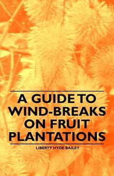 portada a guide to wind-breaks on fruit plantations (en Inglés)